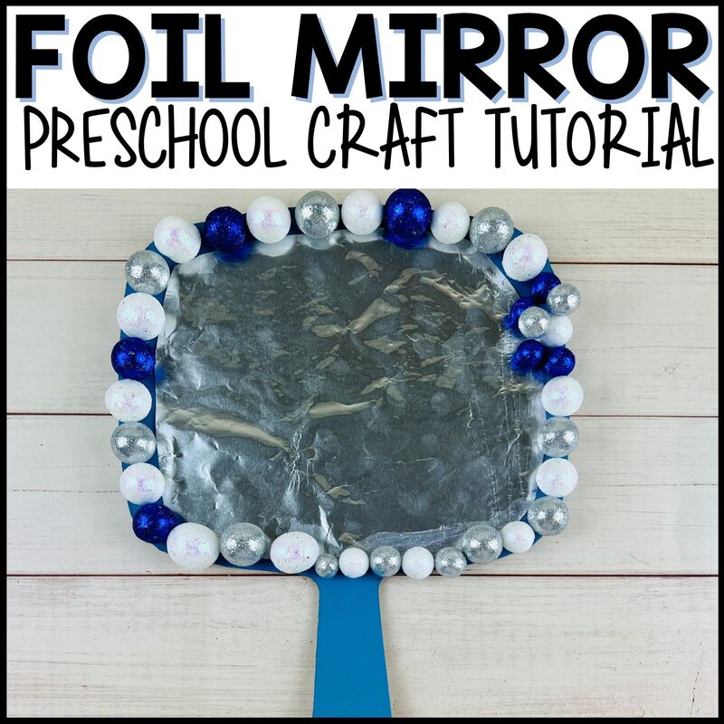 Foil Mirror Craft Tutorial - Pre-K Printable Fun