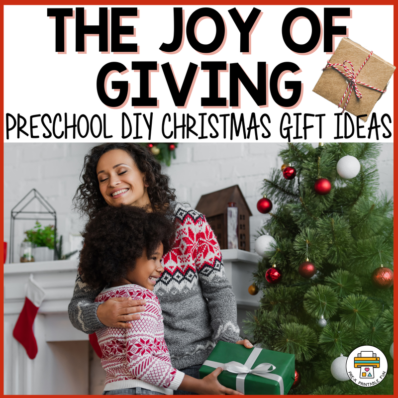 The Joy of Giving: Preschool DIY Christmas Gift Ideas for Parents - Pre-K  Printable Fun